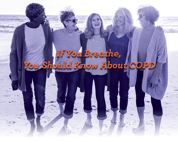 If You Breathe, You Should Know About COPD